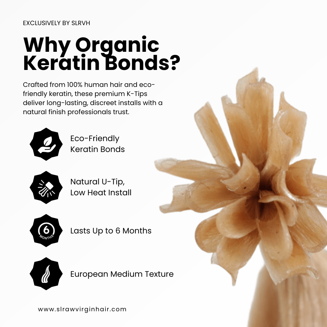 Blonde Organic Keratin Bond Hair Extensions benefit chart – eco-friendly U-tips, low-heat install, and long-lasting wear by SL Raw Virgin Hair