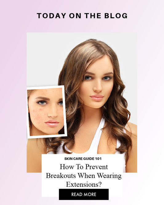 woman wearing hair extensions and face is breaking out - Blog hair guide 