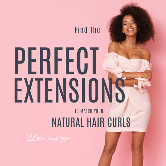 HOW TO FIND THE PERFECT EXTENSIONS FOR YOUR NATURAL HAIR 4a-4c hair type. Curly hair 